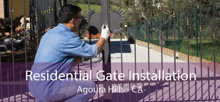 Residential Gate Installation Agoura Hills - CA