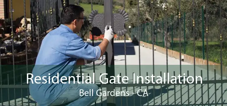 Residential Gate Installation Bell Gardens - CA