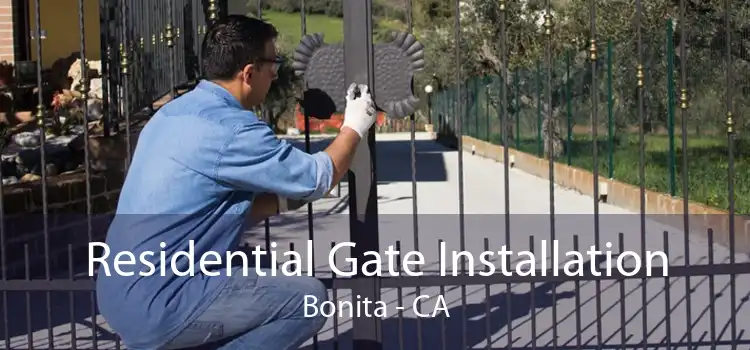 Residential Gate Installation Bonita - CA