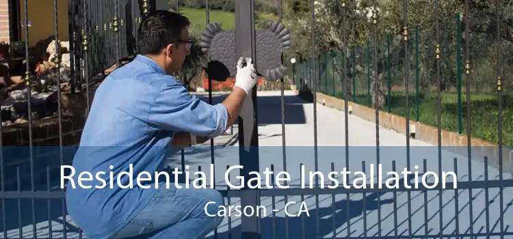 Residential Gate Installation Carson - CA