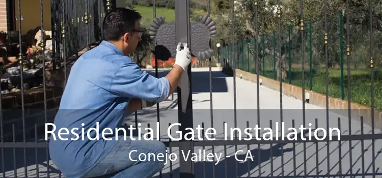 Residential Gate Installation Conejo Valley - CA