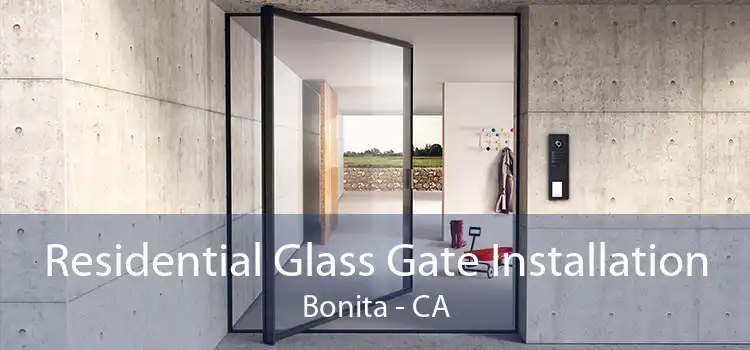 Residential Glass Gate Installation Bonita - CA