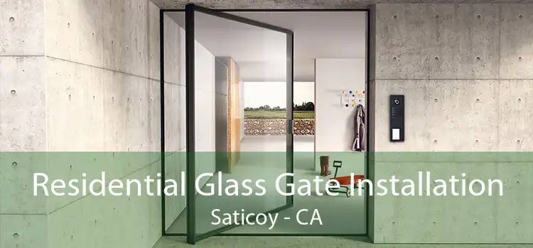 Residential Glass Gate Installation Saticoy - CA