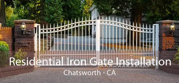 Residential Iron Gate Installation Chatsworth - CA