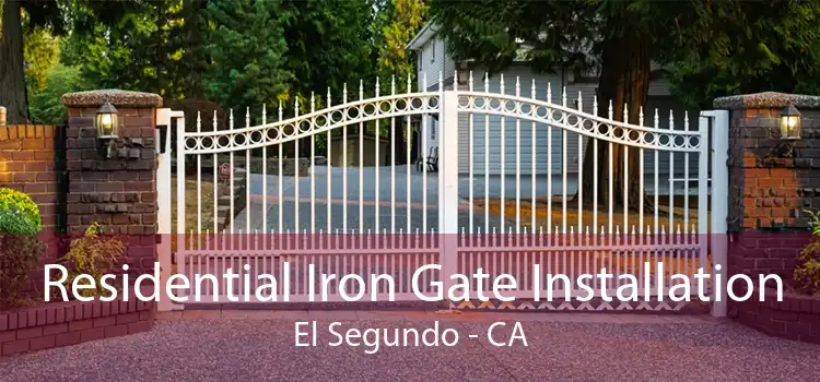 Residential Iron Gate Installation El Segundo - CA