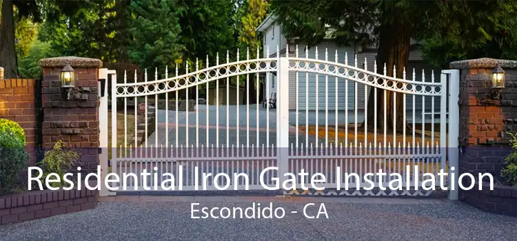 Residential Iron Gate Installation Escondido - CA