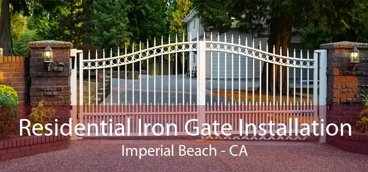 Residential Iron Gate Installation Imperial Beach - CA