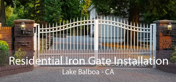 Residential Iron Gate Installation Lake Balboa - CA