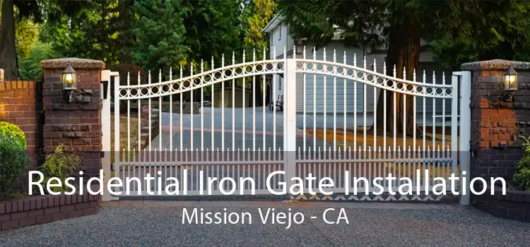 Residential Iron Gate Installation Mission Viejo - CA