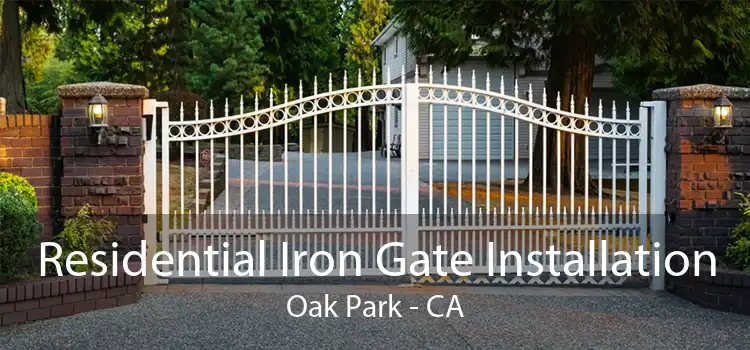 Residential Iron Gate Installation Oak Park - CA