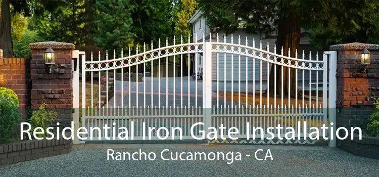 Residential Iron Gate Installation Rancho Cucamonga - CA