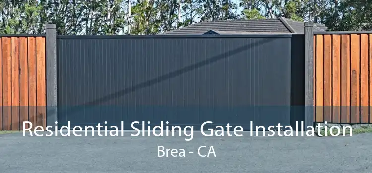 Residential Sliding Gate Installation Brea - CA