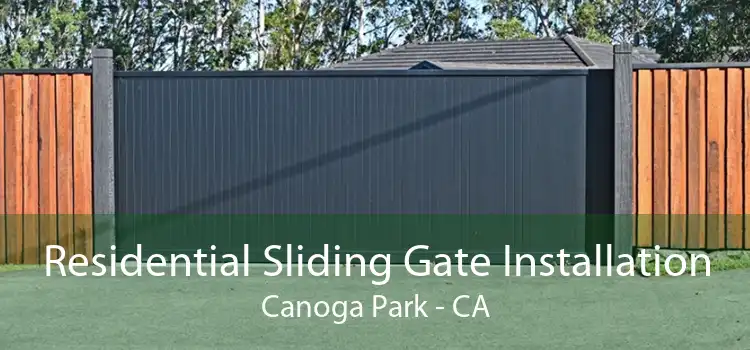 Residential Sliding Gate Installation Canoga Park - CA