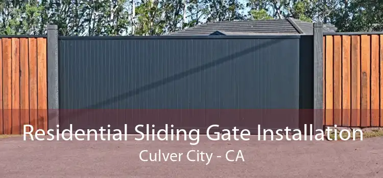 Residential Sliding Gate Installation Culver City - CA