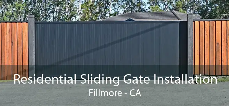 Residential Sliding Gate Installation Fillmore - CA