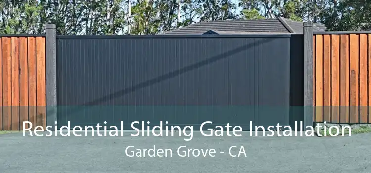 Residential Sliding Gate Installation Garden Grove - CA