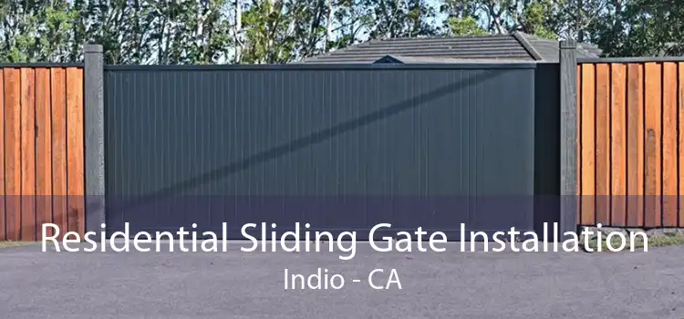 Residential Sliding Gate Installation Indio - CA