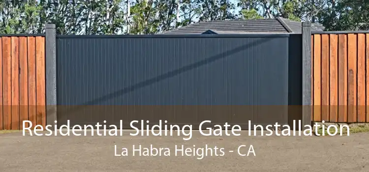 Residential Sliding Gate Installation La Habra Heights - CA