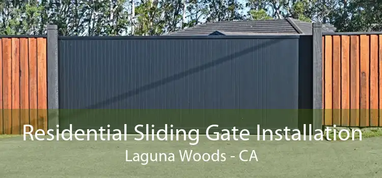 Residential Sliding Gate Installation Laguna Woods - CA