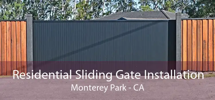 Residential Sliding Gate Installation Monterey Park - CA