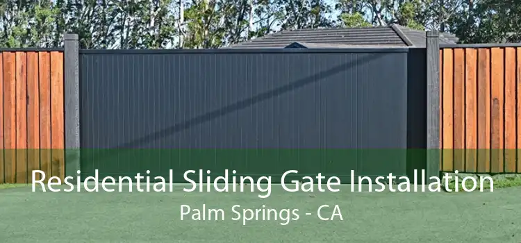 Residential Sliding Gate Installation Palm Springs - CA