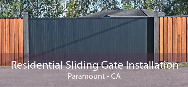 Residential Sliding Gate Installation Paramount - CA