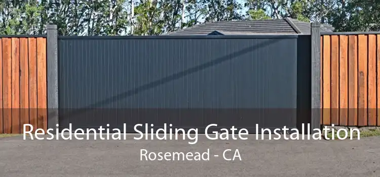 Residential Sliding Gate Installation Rosemead - CA