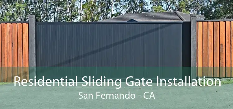 Residential Sliding Gate Installation San Fernando - CA