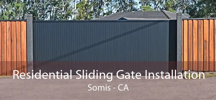 Residential Sliding Gate Installation Somis - CA