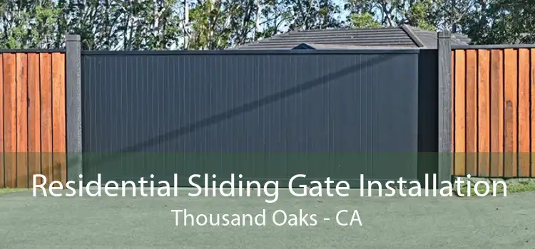 Residential Sliding Gate Installation Thousand Oaks - CA