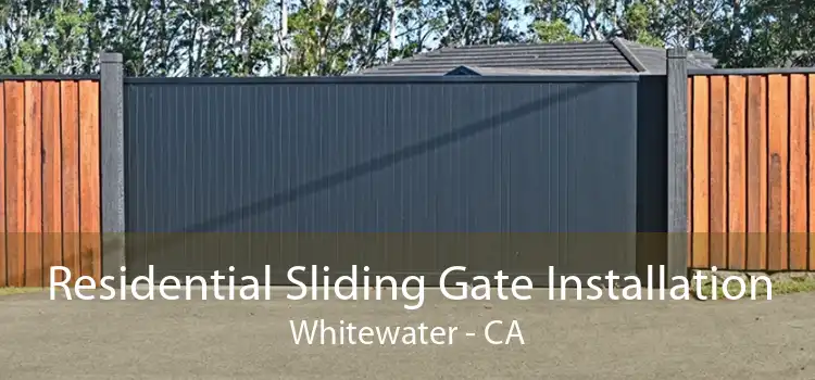 Residential Sliding Gate Installation Whitewater - CA