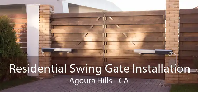 Residential Swing Gate Installation Agoura Hills - CA