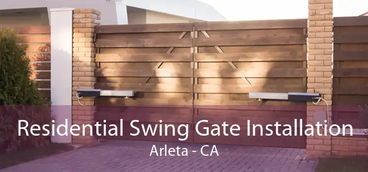 Residential Swing Gate Installation Arleta - CA