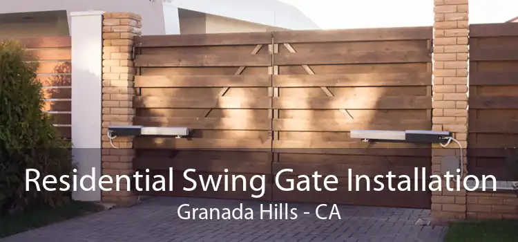 Residential Swing Gate Installation Granada Hills - CA