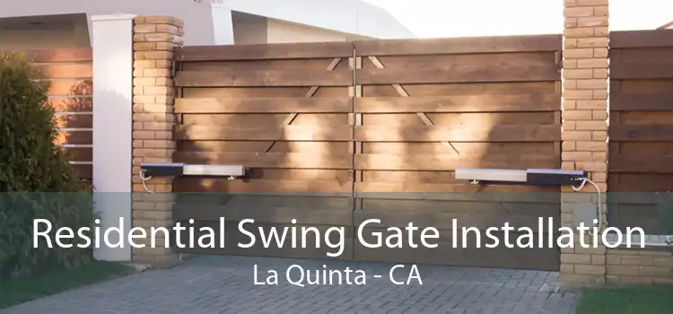 Residential Swing Gate Installation La Quinta - CA