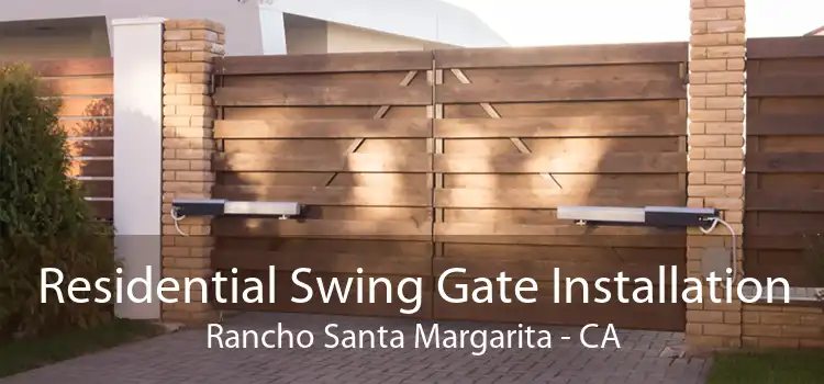 Residential Swing Gate Installation Rancho Santa Margarita - CA