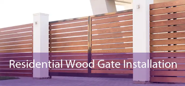 Residential Wood Gate Installation 